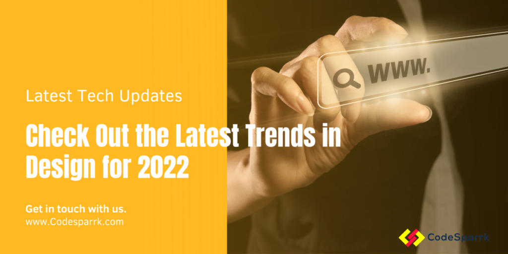 Web design trends for 2022 - CodeSparrk