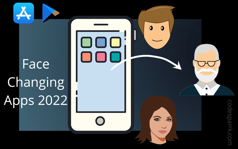 face changing apps in 2022