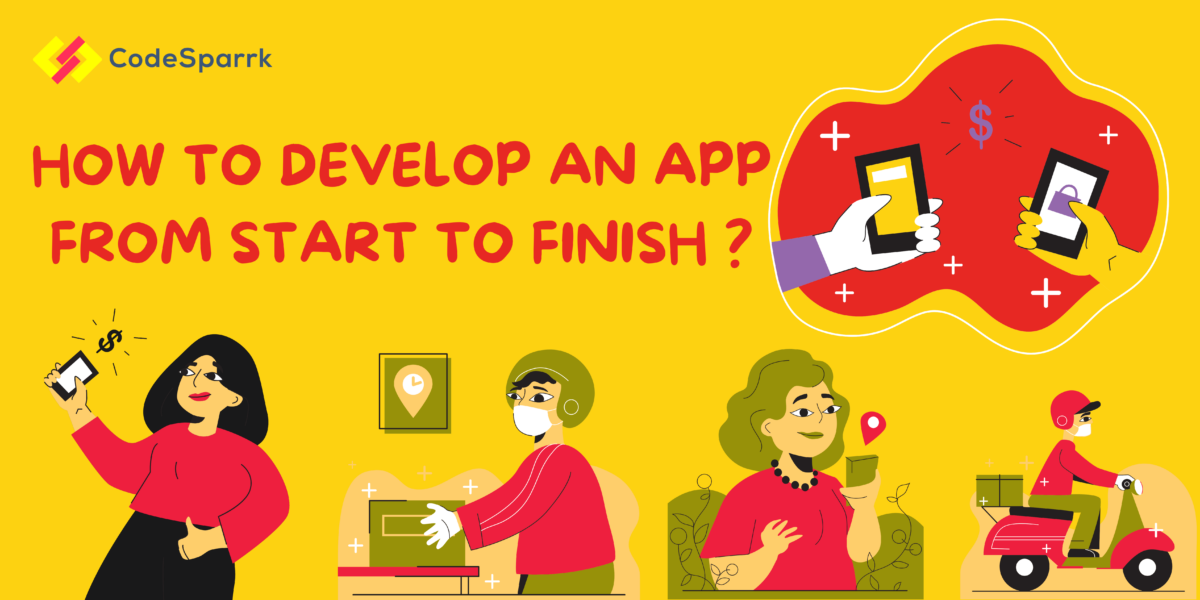 How to develop an app from scratch - CodesSparrk