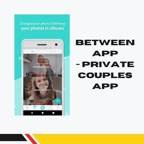 Between app = Private couples app