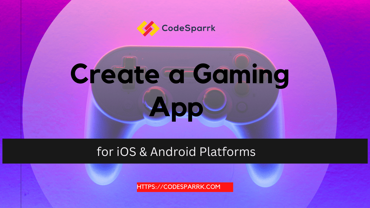 how to create gaming app